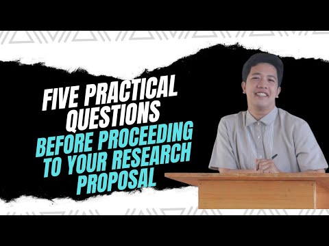 Five Practical Questions Before Proceeding to your Research Proposal