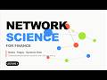 Network Science for Finance - Nodes, Edges & Systemic Risk | Lecture 1
