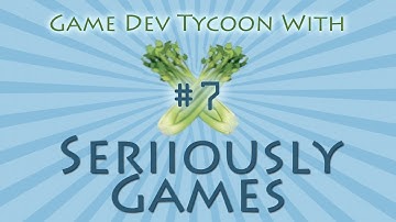Game Dev Tycoon! Seriiously Games: Episode #7