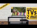 Qual é a melhor TV até 2000 Reais