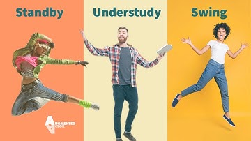 Understudy, Cover, Swing, Standby - What