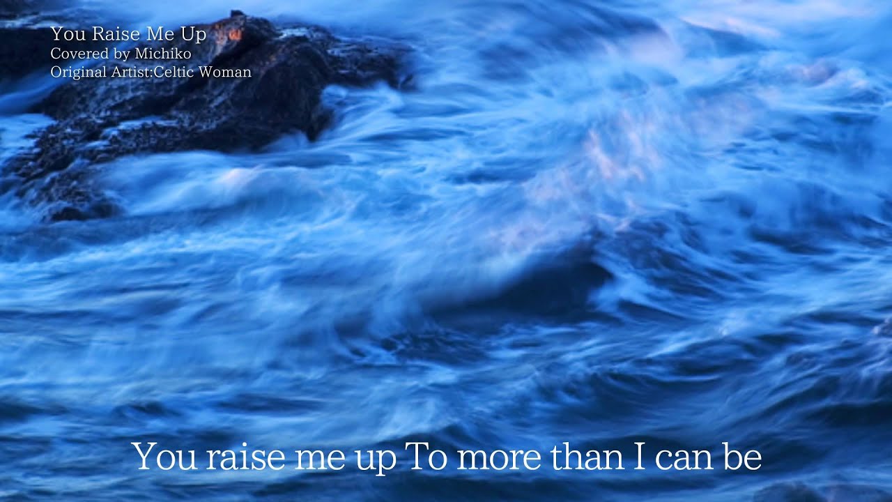在 YouTube 上观看 【You raise me up】 covered by Michiko with lyrics 在 YouTube 上观看 【You raise me up】 covered by Michiko with lyrics