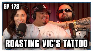 Roasting Vic's Tattoo | Brown Bag Podcast #178
