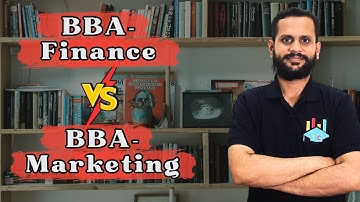 BBA Finance vs BBA Marketing: Which Specialization Offers Better Career Opportunities?
