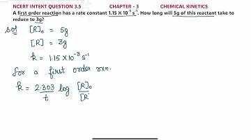 A first order reaction has a rate constant 1.15 X 10-3 s-1. How long will 5g of this reactant…..