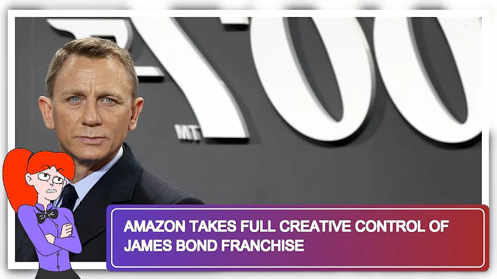 Amazon Takes Full Creative Control of James Bond Franchise