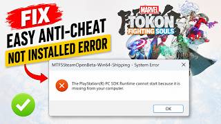 Fix MARVEL Tōkon Fighting Souls Error PlayStation(R) PC SDK Runtime Cannot Start