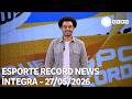 Esporte Record News - 27/05/2026
