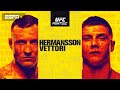 UFC VEGAS 16 LIVE HERMANSSON VS VETTORI LIVESTREAM & FULL FIGHT NIGHT COMPANION