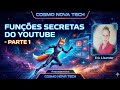 🔐 Funções Secretas do YouTube - Parte 1 | Cosmo Tech - #raposaensina