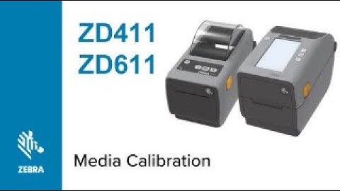 Zebra ZD411 Media Calibration