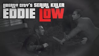 Eddie Low, Liberty City's "Nameless" Killer - Grand Theft Auto IV