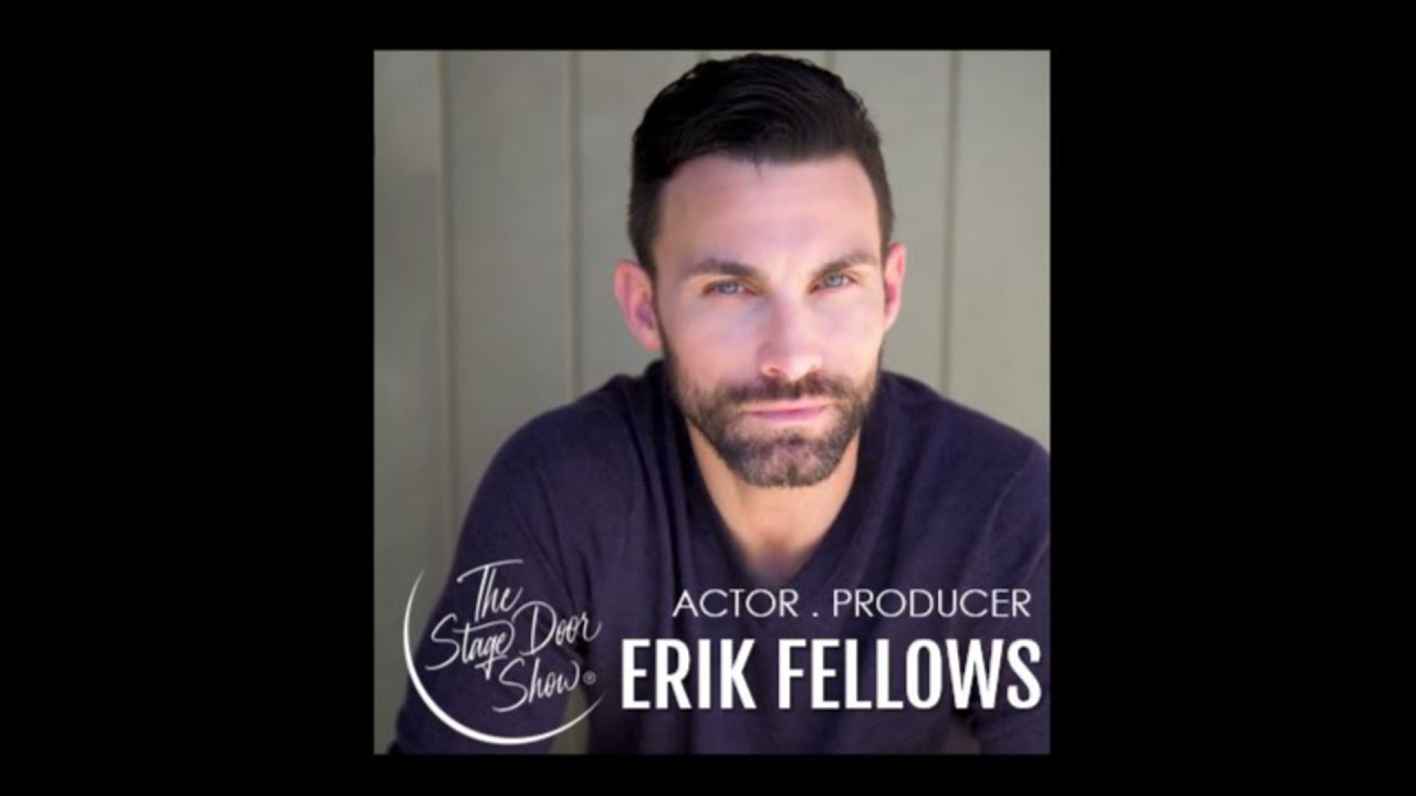 Interview with Actor and Producer Erik Fellows