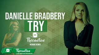 Danielle Bradbery - Try (Theemotion Reggae Remix)