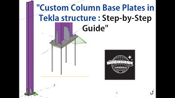 "Custom Column Base Plates in Tekla structure : Step-by-Step Guide"