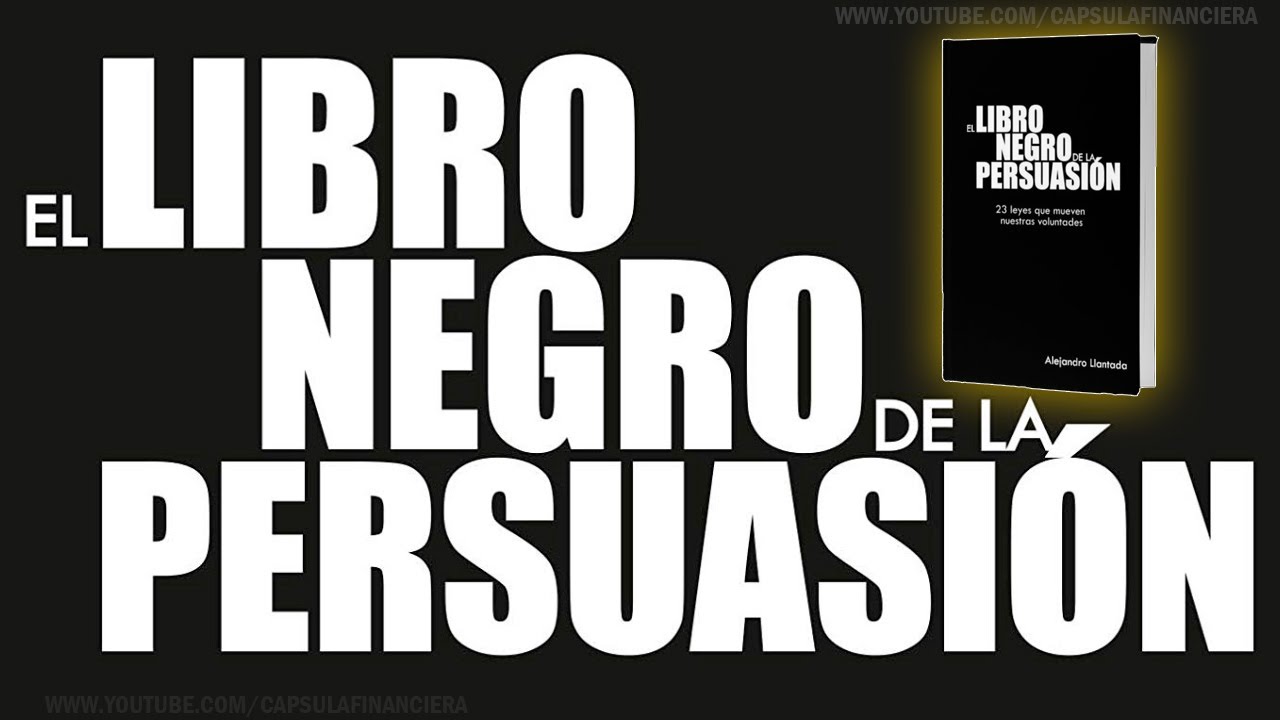 📚 EL LIBRO NEGRO DE LA PERSUASIÓN: Las REGLAS para PERSUADIR [RESUMEN