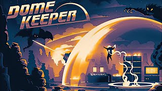 Dome Keeper || Gameplay No Commentary