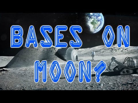 Bases on the Moon?