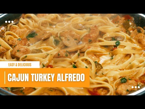 Creamy Cajun Turkey Fettuccine Alfredo recipe.