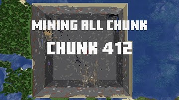 Mining all the chunks in Minecraft    (Chunk 412)  in 1 Minute