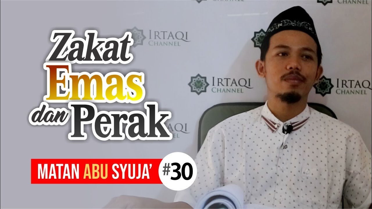 MATAN ABU SYUJA' (30) ZAKAT EMAS DAN PERAK