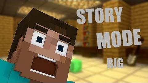 Minecraft StoryMode rig - Early 400 subs special