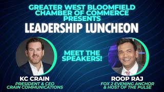 2024 Greater West Bloomfield Chamber of Commerce Leadership Luncheon feat. KC Crain & Roop Raj