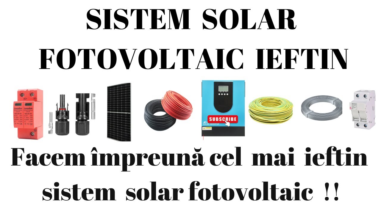 Cat costa cel mai ieftin sistem solar fotovoltaic ? Configuram si comandam componentele