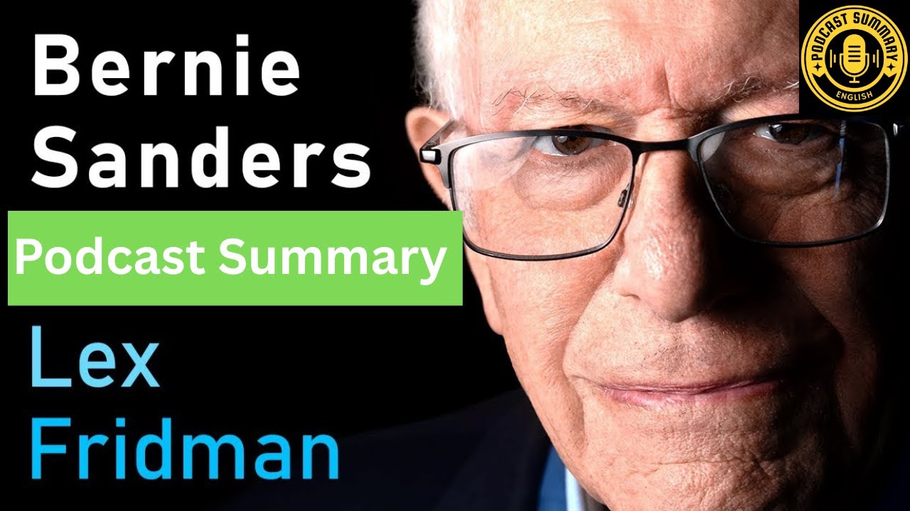 Краткое содержание подкаста Лекса Фридмана: Берни Сандерс о власти низовых движений и олигархии @...