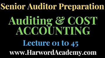 Senior Auditor-Complete Fundamentals of Auditing and Cost Accounting