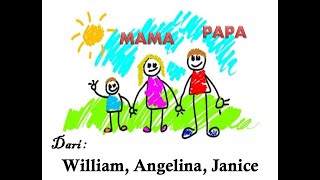 Pers. Pujian William, Angelina dan Janice *Papa Mama*