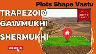 Shape of Plot | Shermukhi,Gaumukhi or Trapezoid Vastu | अब प्लॉट लेना हुआ और भी आसान | SanchitaGhosh