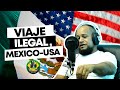 Viaje Ilegal, México-Usa