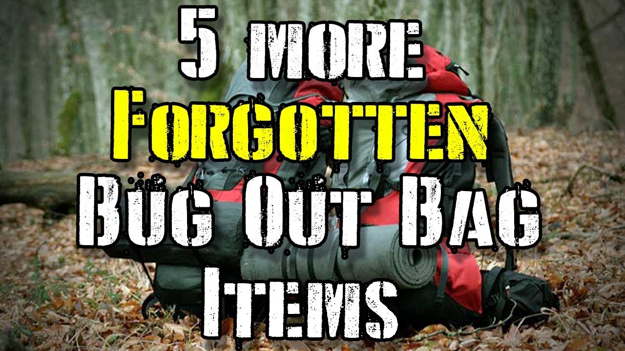 5 More Forgotten Bug Out Bag Gear - YouTube