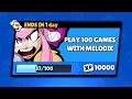 I played 100 games with melodie in 1 day