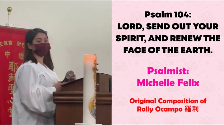 Sung by Michelle Felix |  | Psalm 104: Lord, Send ...