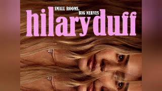 Hilary Duff - With Love (Small Rooms, Big Nerves Tour Studio Version)