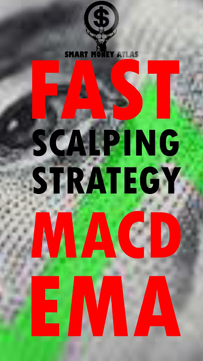 FAST SCALPING STRATEGY USING MACD & EMA INDICATORS