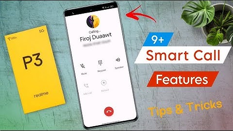 How to Call Settings on Realme P3 / Realme P3 Hidden Call Features