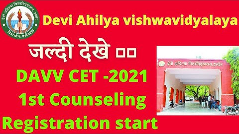 Davv, Counseling Schedule and Guideline of DAVV CET - 2021  || Davv CET 1st counseling registration