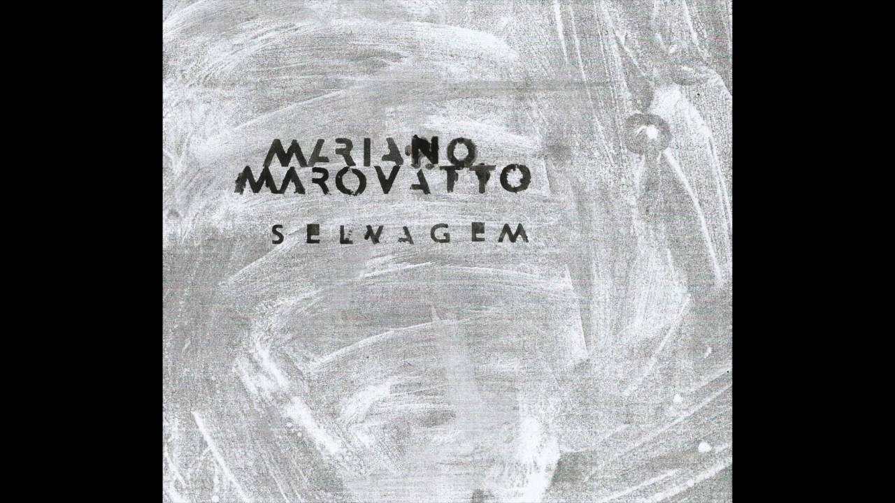 Mariano Marovatto Selvagem (álbum completo / full album) YouTube