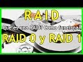 Que son las RAID 0 y 1 Como funcionan y pruebas de rendimiento