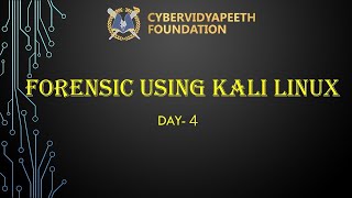 FORENSICS USING KALI LINUX: DAY-4
