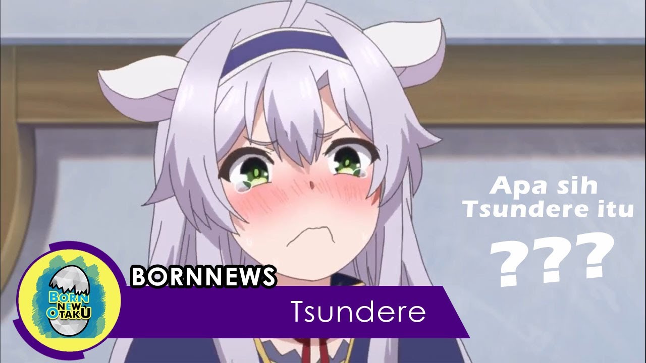 Apa Itu Tsundere? Mengenal Sifat Karakter Anime 1 YouTube