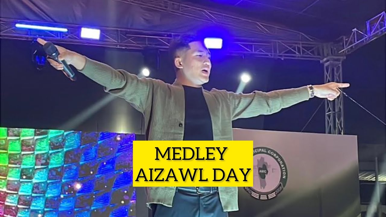 LALSANGLIANA - MEDLEY || AIZAWL DAY 📍LAMMUAL 