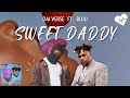 Dai Verse - Sweet Daddy (Lyrics) ft. Buju | Songish