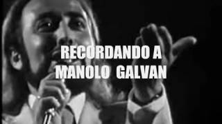 Manolo Galvan  Recordando
