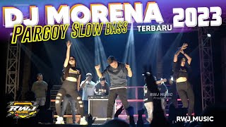 DJ OLD MORENA PARGOY SLOW BASS VERSI 2023 | RWJ MUSIC STYLE