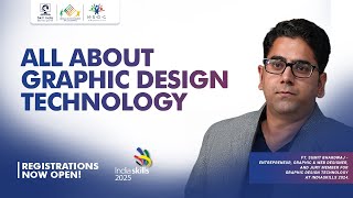 All About Graphic Design Technology | Sumit Bhardwaj, Jury member at IndiaSkills 2024.