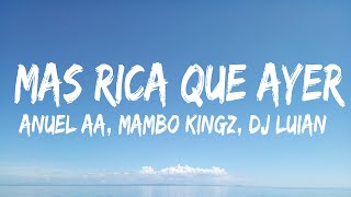 Anuel Aa, Mambo Kingz, Dj Luian - Mas Rica Que Ayer (Letra/Lyrics) - Kaliii, Peso Pluma, Ice Spice,